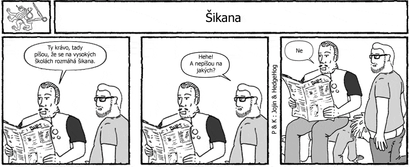 Šikana, tentokrát naostro!